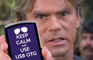 MacGyver con un keep calm de USB OTG en la pantalla de un smartphone
